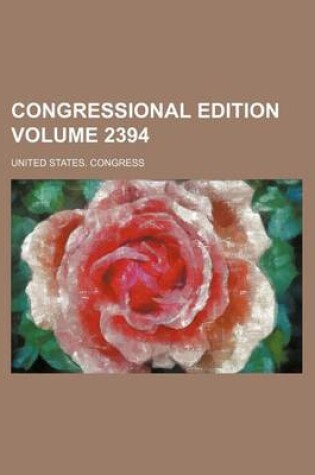 Cover of Congressional Edition Volume 2394