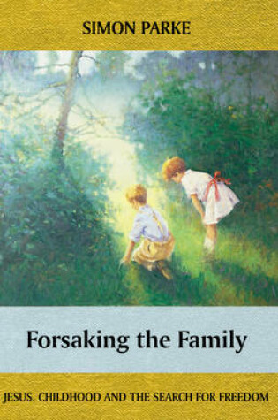 Cover of Forsaking the Family