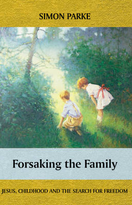 Book cover for Forsaking the Family