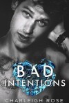 Book cover for Bad Intentions