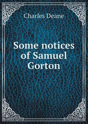 Book cover for Some Notices of Samuel Gorton