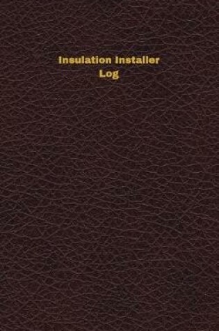 Cover of Insulation Installer Log