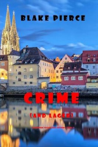 Cover of Crime (and Lager) (A European Voyage Cozy Mystery-Book 3)