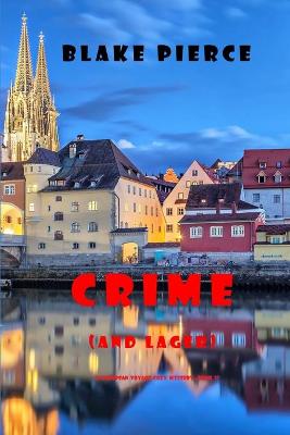 Book cover for Crime (and Lager) (A European Voyage Cozy Mystery-Book 3)