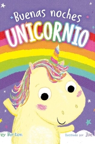 Cover of Buenas Noches, Unicornio