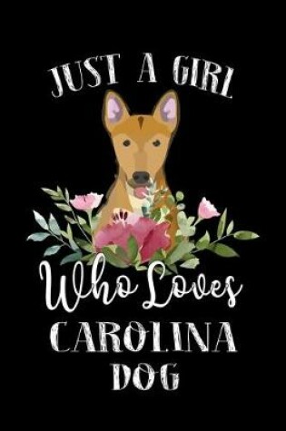 Cover of Just a Girl Who Loves Carolina Dog