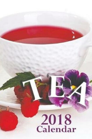 Cover of Tea 2018 Calendar (UK Edition)