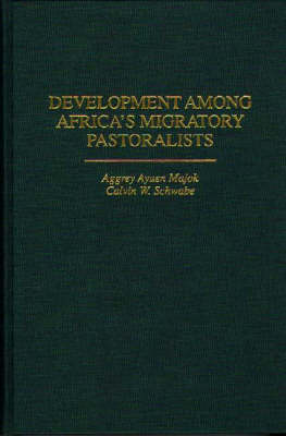 Cover of Development Among Africa's Migratory Pastoralists