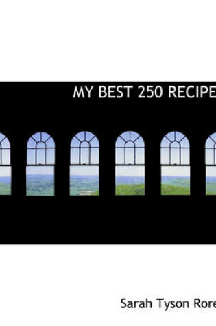 Cover of My Best 250 Recipes