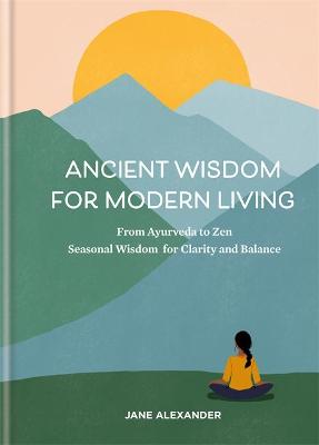 Book cover for Ancient Wisdom for Modern Living