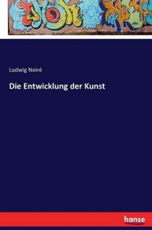 Cover of Die Entwicklung der Kunst