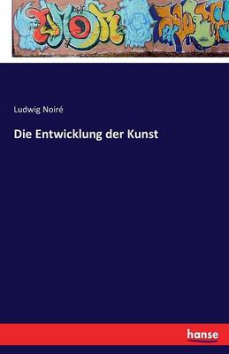 Book cover for Die Entwicklung der Kunst