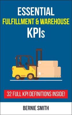 Book cover for Essential Fulfillment and Warehouse KPIs