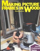 Book cover for Making Picture Frames in Wood