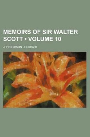 Cover of Memoirs of Sir Walter Scott (Volume 10)