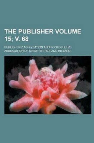 Cover of The Publisher Volume 15; V. 68