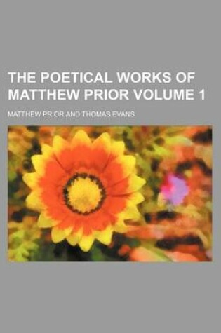 Cover of The Poetical Works of Matthew Prior Volume 1