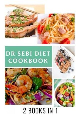 Cover of The Dr Sebi Diet Cookbook
