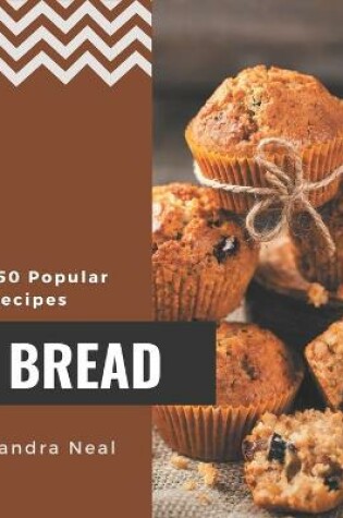 Cover of 150 Popular Bread Recipes