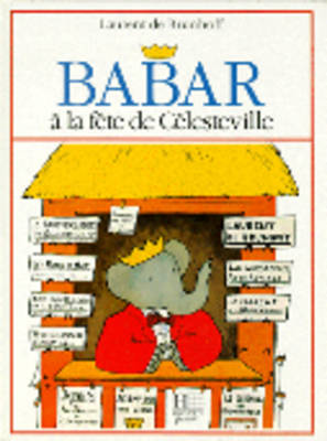 Book cover for Babar a La Fete De Celesteville