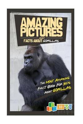 Book cover for Amazing Pictures and Facts about Gorillas