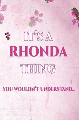 Book cover for It's A RHONDA Thing You Wouldn't Understand