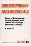 Book cover for Central Extensions, Galois Groups, and Ideal Class Groups of Number Fields