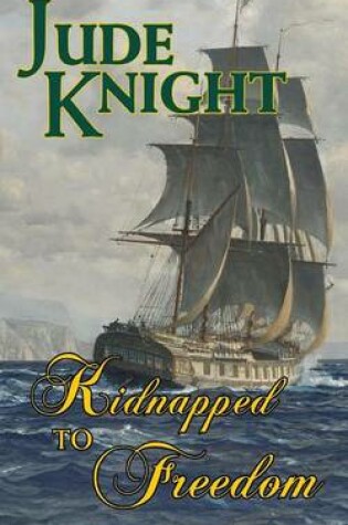 Cover of Kidnapped to Freedom