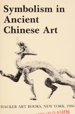 Cover of Symbolism in Ancient Chinese Art