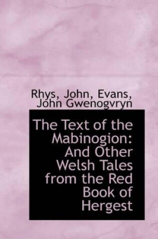 Cover of The Text of the Mabinogion