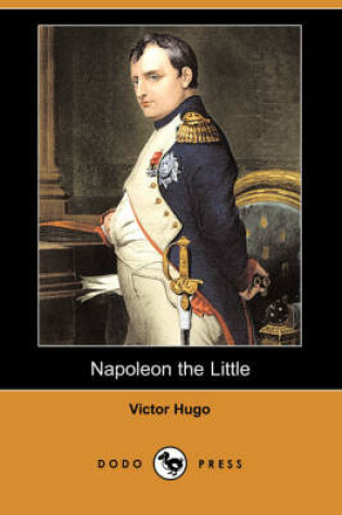 Cover of Napoleon the Little (Dodo Press)