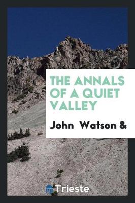 Book cover for The Annals of a Quiet Valley