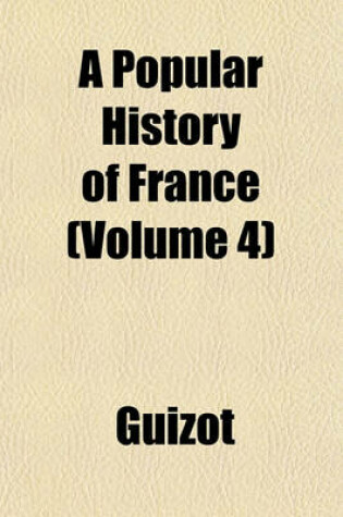 Cover of A Popular History of France (Volume 4)