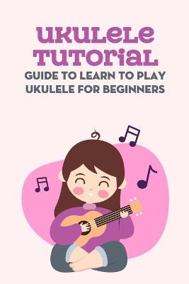 Book cover for Ukulele Tutorial