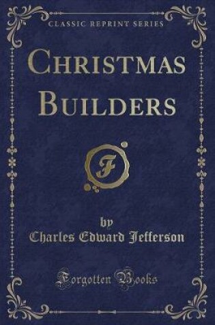 Cover of Christmas Builders (Classic Reprint)