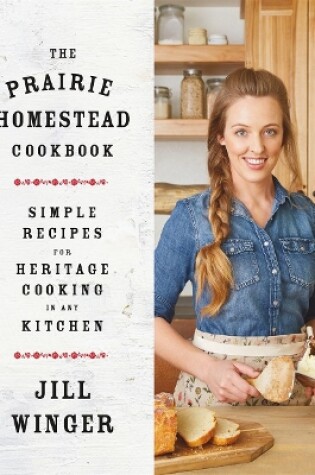 Cover of The Prairie Homestead Cookbook