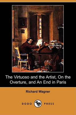Book cover for The Virtuoso and the Artist, on the Overture, and an End in Paris (Dodo Press)