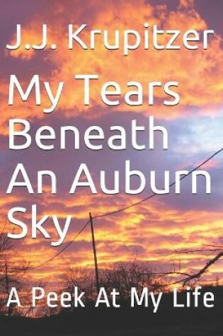 Cover of My Tears Beneath An Auburn Sky