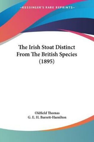 Cover of The Irish Stoat Distinct From The British Species (1895)