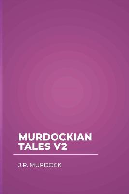 Book cover for Murdockian Tales V2