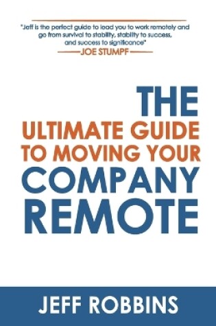 Cover of The Ultimate Guide to Moving Your Company Remote
