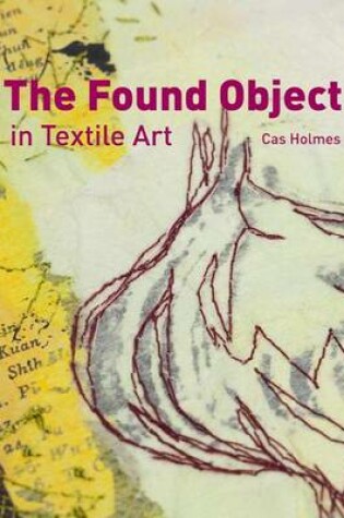 Cover of The Found Object in Textile Art