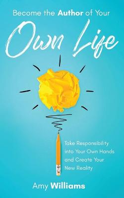 Book cover for Become the Author of Your Own Life
