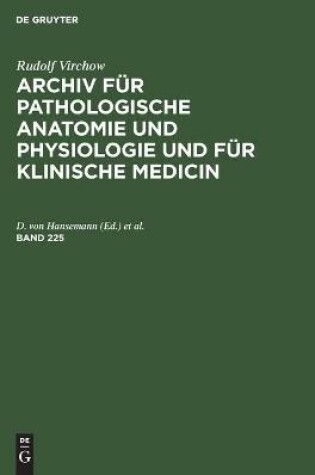 Cover of Rudolf Virchow: Archiv Für Pathologische Anatomie Und Physiologie Und Für Klinische Medicin. Band 225