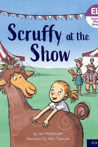 Cover of Essential Letters and Sounds: Essential Phonic Readers: Oxford Reading Level 5: Scruffy at the Show