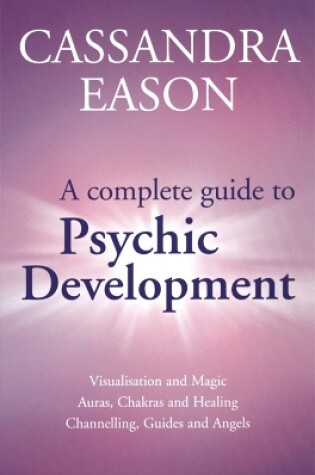 Cover of A Complete Guide To Psychic Development