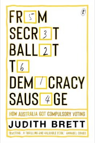 Cover of From Secret Ballot to Democracy Sausage: How Australia Got Compulsory Voting