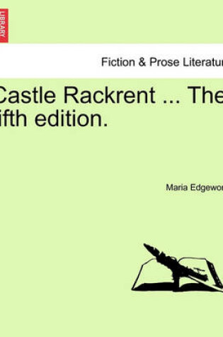 Cover of Castle Rackrent ... the Fifth Edition.