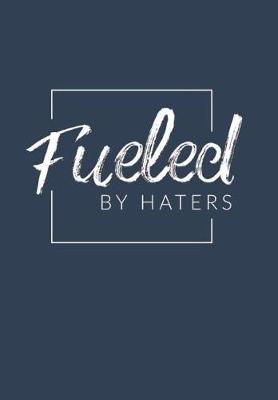 Book cover for Fueled By Haters