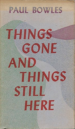 Book cover for Things Not Gone and Things Still Here